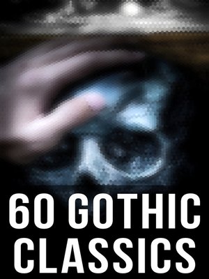 cover image of 60 Gothic Classics